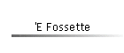 'E Fossette
