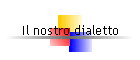 Il nostro dialetto