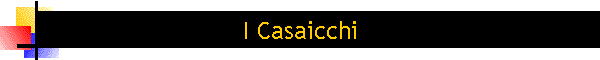 I Casaicchi
