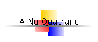 A Nu Quatranu